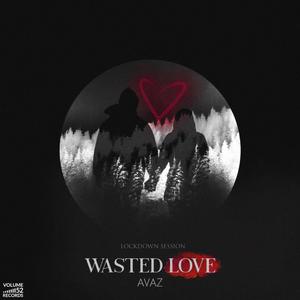 Wasted Love (Lockdown Session)