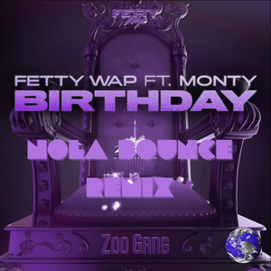 Birthday (NOLA Bounce Remix)