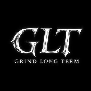 GLT(Grind Long Term)
