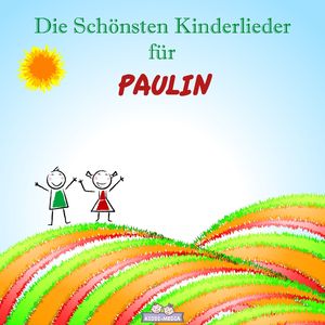 Mutmach Lied für Paulin (Personalisiert)