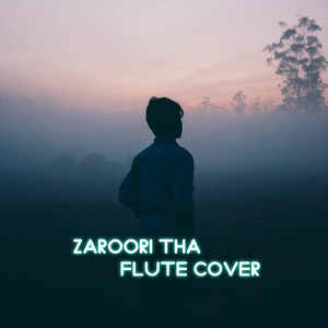 Zaroori Tha Flute Cover