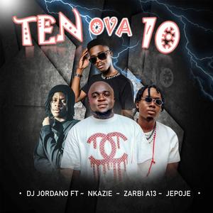 TEN OVA 10 (feat. NKAZI, ZARBI A13 & JEPOJE)