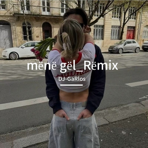 mënë gël_Rëmix