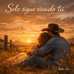 Solo sigue siendo tú