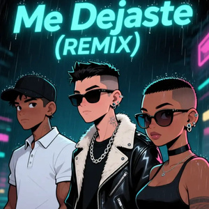 Me Dejaste (Remix)