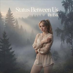 Status Between Us