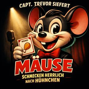 Mäuse schmecken herrlich nach Hühnchen