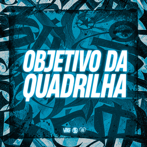 Objetivo da Quadrilha