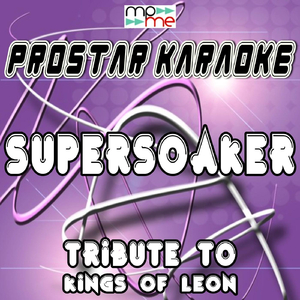 Supersoaker (A Tribute to Kings of Leon)
