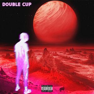 Double Cup (feat. WuMo the Flame Boucher)