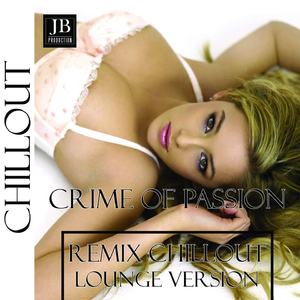 Crime of Passion (Bumble B Chillout Lounge Version)