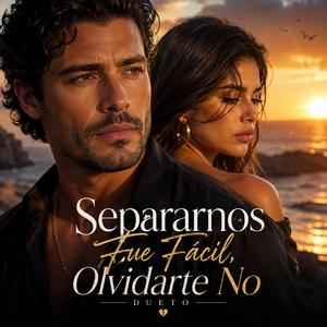 SEPARARNOS FUE FÁCIL (DUETO) . BACHATA