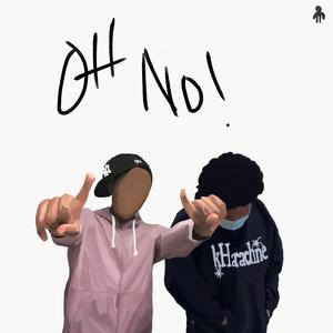Oh No! (feat. Xhulooo)