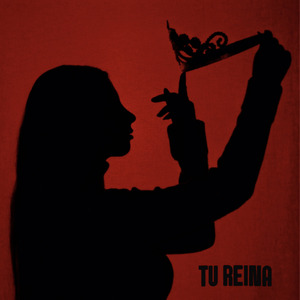 Tu Reina (Canción Original de la película "Tu Reina")