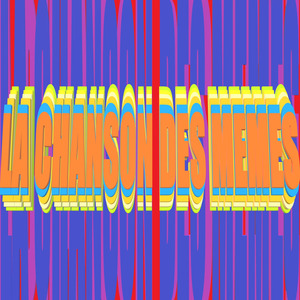 LA CHANSON DES MEMES !