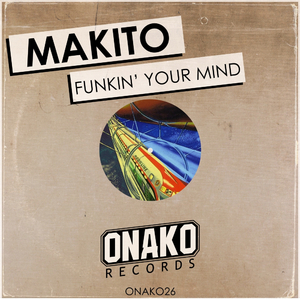 Funkin' Your Mind (Original Mix)
