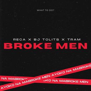 BROKE MEN (feat. TRAM & RECA)