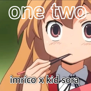 one two (feat. kid sora)