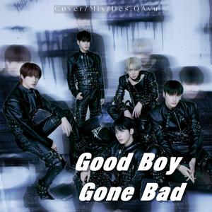 Good Boy Gone Bad【土巴兔】