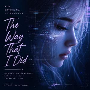 The Way That I Did