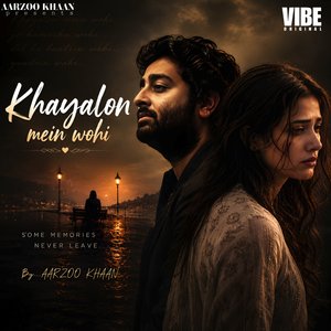 Khayalon Mein Wohi