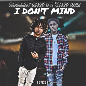 I Don't Mind (feat. BabyNae)
