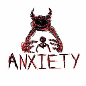 ANXIETY