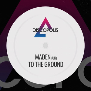 To The Ground (Original Mix)
