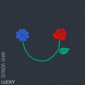 Lucky like a rose (feat. Dear Doris)