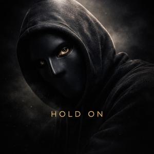 Hold on