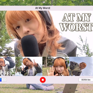 At My Worst (DORA Ver.)