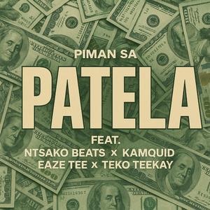 Patela (feat. Ntsako Beats, Eaze Tee, Kamquid & Teko TeeKay)