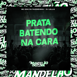Prata Batendo na Cara