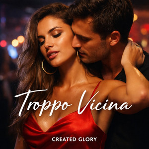 Troppo Vicina