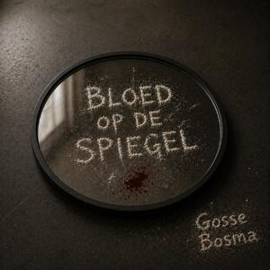 Bloed op de spiegel