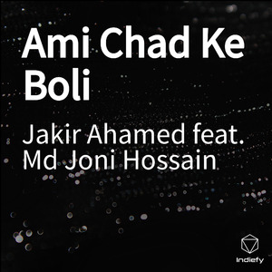 Ami Chad Ke Boli