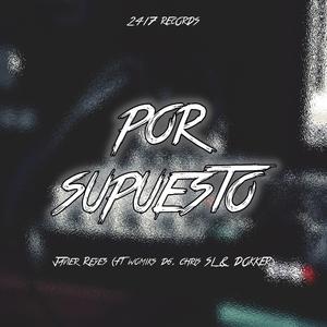 Por Supuesto (feat. Womiks DG, Chris SL & Dokker E S)