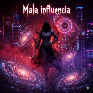 Mala Influencia