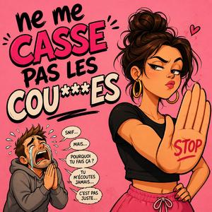 Ne me casse pas les couilles