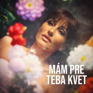 Mám pre teba kvet