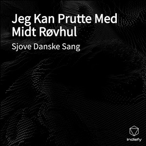 Jeg Kan Prutte Med Midt Røvhul