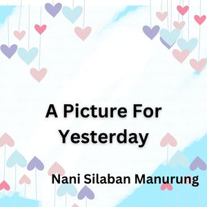 A Picture For Yesterday