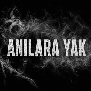Anılara Yak