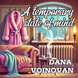 A temporary state of mind (feat. Radu Zaplitnii)