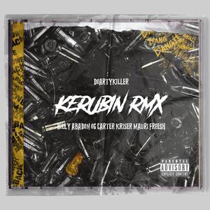Kerubin (feat. Billy Abadon, Kriser, OG Carter & Mauri Free$h) (Remix)