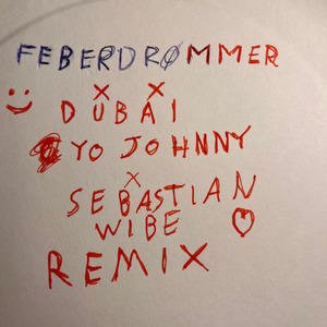 Feberdrømmer Xx Dubai (Yo Johnny & Sebastian Wibe Remix)