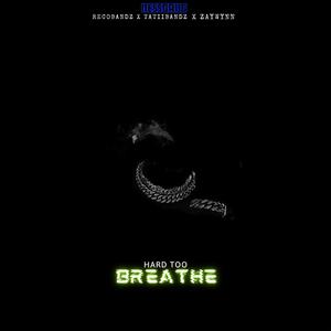 Hard too breathe (feat. Tatii Bandz & Zaywynn)