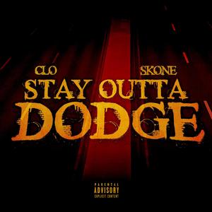 Stay Outta Dodge (feat. Skone)