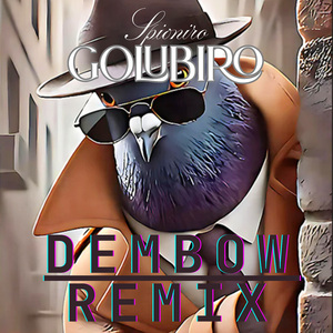 Spioniro Golubiro (Dembow RMX)