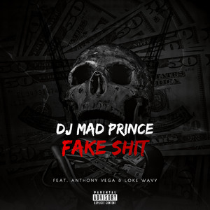 Fake Shit (feat. Anthony Vega, Loke Wavy)